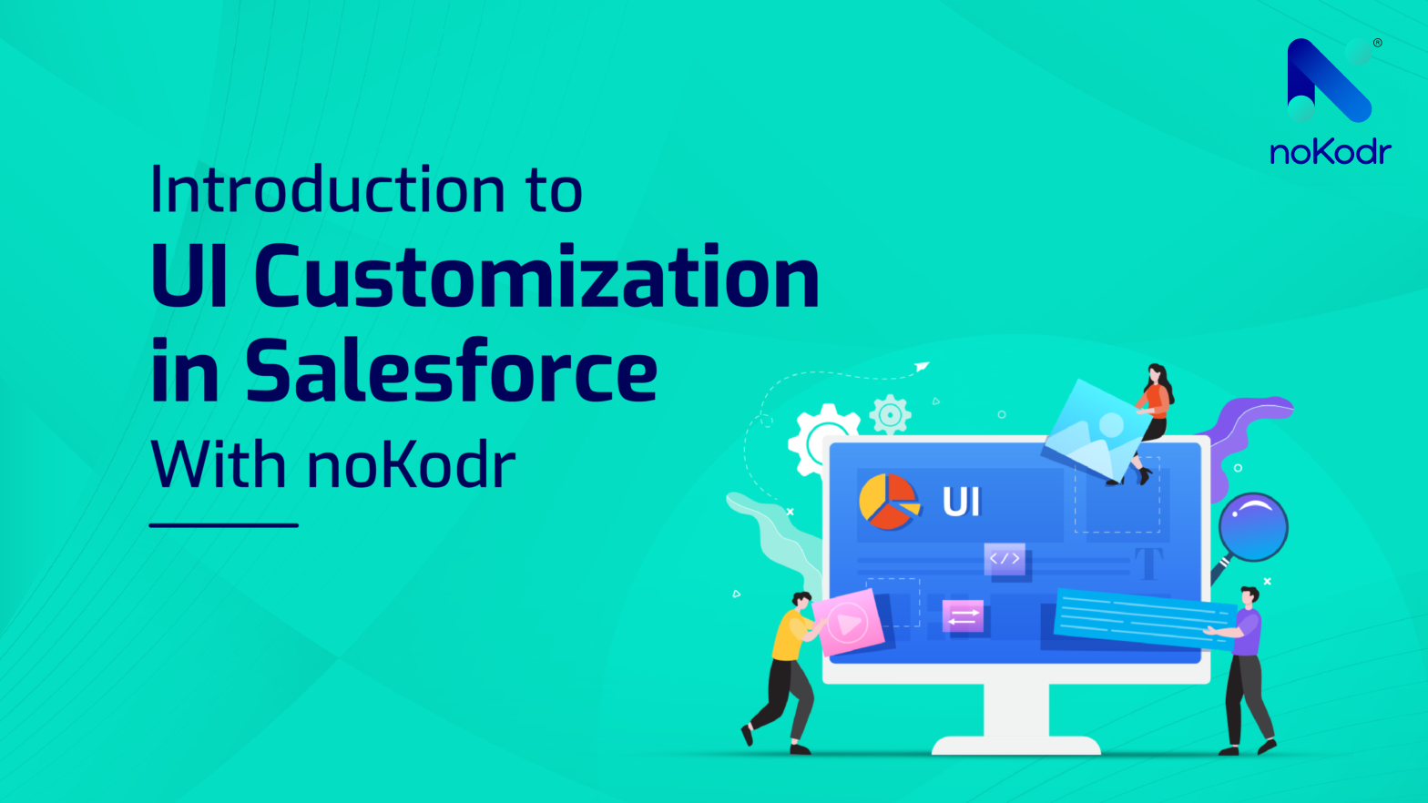 Introduction to UI Customization in Salesforce with noKodr