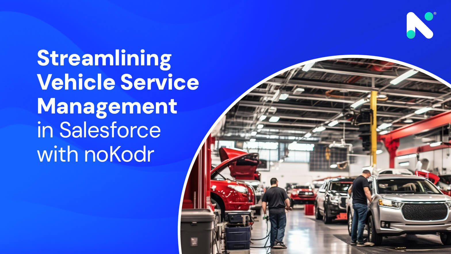 Streamlining Vehicle Service Management in Salesforce with noKodr